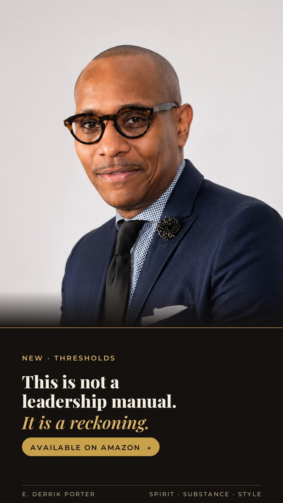 Thresholds by E. Derrik Porter — This is not a leadership manual. It is a reckoning. Available on Amazon.
